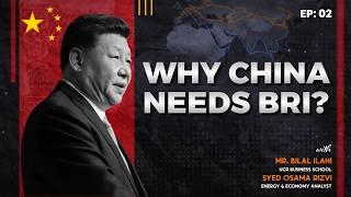 Why China needs BRI | Bilal Ilahi | Osama Rizvi | Ep 02 |  @JWTCSSVideos