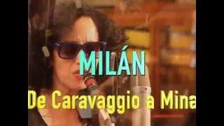 "Milán: De Caravaggio a Mina" en el Trasnocho Cultural