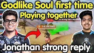 Godlike Soul first time playing together in scrims  Jonathan strong reply 