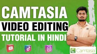 Camtasia video editing tutorial in Hindi - how to use Camtasia step by step 2022