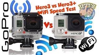 GoPro Hero3 vs Hero3+ : WiFi Speed Test