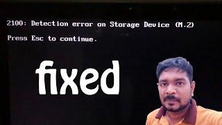 2100: Detection error on Storage Device (M.2) Press Esc to continue.