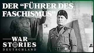 Benito Mussolini: Italiens tyrannischer Diktator | Doku | War Stories Deutschland