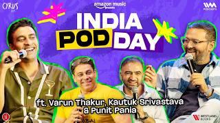 THE INTERNET SAID SO !!!  Cyrus Says | INDIA POD DAY 2025 ft. Varun & Kautuk, Kunal & Punit