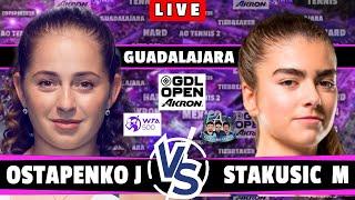 LIVE: OSTAPENKO J VS STAKUSIC M • GDL OPEN 2024 #groupstage #final  #tennis #gdlopen