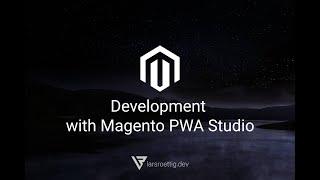 Development with Magento PWA Studio (Stream 2020-09-09)