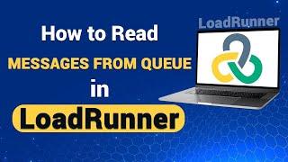 How to Read Messages from Queue in LoadRunner