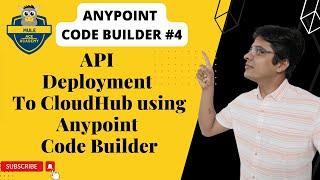 #4: Anypoint Code Builder - Deploy a Mule Application to Anypoint CloudHub 1.0