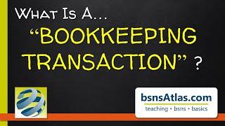 What Is A Bookkeeping Transaction?