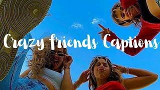 crazy friends captions for instagram | funny Instagram captions for friends