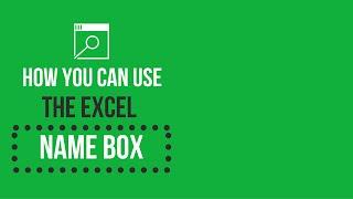 How You Can Use the Excel Name Box