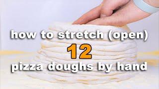 How to Stretch (open) 12 Pizza Doughs by hand