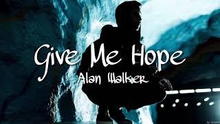 Alan Walker - Give Me Hope (Unreleased Song)