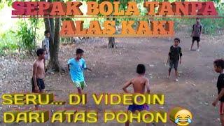 MAIN SEPAK BOLA TANPA ALAS KAKI