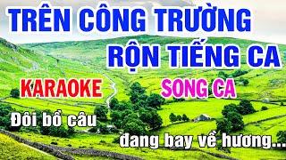 Karaoke Song Ca Trên Công Trường Rộn Tiếng Ca Nhạc Sống gia huy karaoke