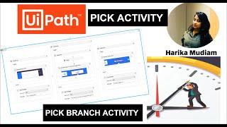 Pick Activity | Pick Branch Activity - UiPath