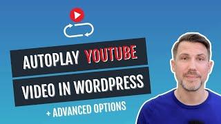 Autoplay YouTube Video in WordPress (+ Advanced Settings)