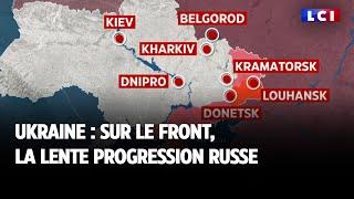 Ukraine : sur le front, la lente progression russe