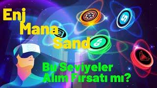 ENJ / MANA / SAND COİN DÜZELTME BİTTİ Mİ? BU SEVİYELER ALIM FIRSATI MI?