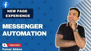 Facebook New Page Experience 4   Messenger Automation