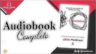 AudioBook Essencialismo - Greg Mckeown | COMPLETO