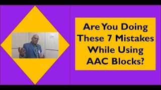 Are You Doing These 7 Mistakes When Using AAC Blocks?