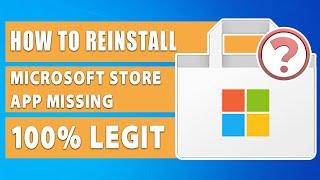 How to Reinstall Microsoft Store app missing 100% LEGIT