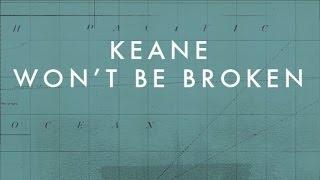 Keane - Won't Be Broken (Official audio)