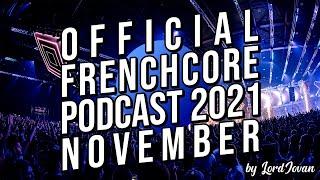 FRENCHCORE 2021 #11 November Mix (Tribute to Dr. Peacock) | Official Podcast by LordJovan