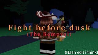 Fight before dusk (The removal of Dream Game Characters) - Roblox Forsaken edit