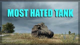 WOT - The Most Hated Tank | World of Tanks