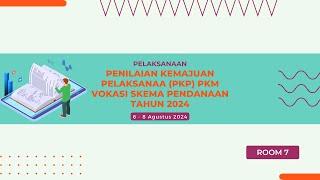 Pelaksanaan Penilaian Kemajuan Pelaksanaa (PKP) PKM Vokasi Skema Pendanaan Tahun 2024 I Room 7