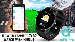 How to connect and Bind ZL02 Smart Watch with Mobile|| Information 4 U