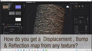 How do you get a  Displacement , Bump & Reflection map from any texture?