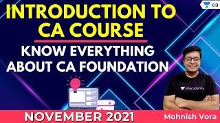 Introduction to CA Course  | Know everything about CA Foundation | November 2021 | Mohnish Vora.