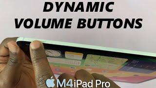 M4 iPad Pro Dynamic Volume Buttons Explained