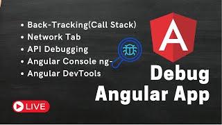 How to Debug Angular App | Live Session