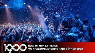 Best Of MCK & Friends -“99%” Album Listening Party (Tại Vì Sao, Anh Đã Ổn Hơn,...) | 17.03.2023