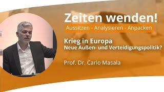 Krieg in Europa – Neue Außen- und Verteidigungspolitik? | Prof. Dr. Carlo Masala