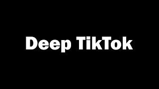 Deep TikTok | Что такое Deep TikTok?