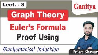 Euler`s Formula in Graph Theory proof | Discrete Mathematics | Ganitya