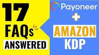 17 FAQs - How To Link Payoneer Account to Amazon KDP 