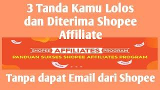 Tanda diterima Shopee Affiliate Program tanpa dapat email