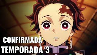 CONFIRMAN LA TEMPORADA 3 DE KIMETSU NO YAIBA O DEMON SLAYER Y TRAILER OFICIAL