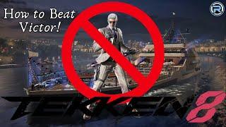 How To Beat Victor! | Tekken 8