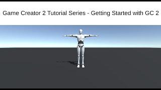 Getting Started With Game Creator 2