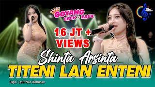 SHINTA ARSINTA - TITENI LAN ENTENI (Official Music Video) Goyang Esek-Esek