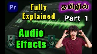 Mastering the Premiere Pro Audio Effects | Categories Fully Explained Part 1 in #tamil #premierepro