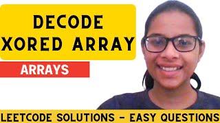 Decode XORed Array | Leetcode DSA Solutions | Lecture 11