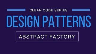 Abstract Factory Design Pattern | Implementation and Disadvantages | Clean Code Series